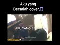 Aku yang bersalah @al_muhammad @sembang.cover,😹🤗