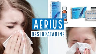 AERIUS (Desloratadine) 5 mg - TOUT CE QUE VOUS DEVEZ SAVOIR