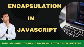 encapsulation in javascript oop | private properties and methods in javascript