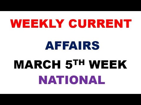 WEEKLY CURRENT AFFAIRS MARCH 2023 PART -I - YouTube