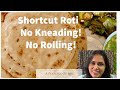 Shortcut Roti | No Kneading | No Rolling | Vegetarian | A Plateful of Joy