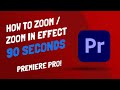 Zoom In Effect in Premiere Pro - 2 Methods - 90 Seconds