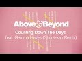 Above & Beyond feat. Gemma Hayes - Counting Down The Days (Shur-i-kan Remix)