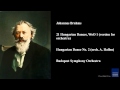 Johannes Brahms, 21 Hungarian Dances, WoO 1 (version for orchestra)