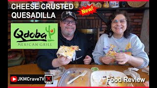 QDOBA MEXICAN EATS | **NEW** SMOKY CHICKEN CHEESE-CRUSTED QUESADILLA | JKMCraveTV