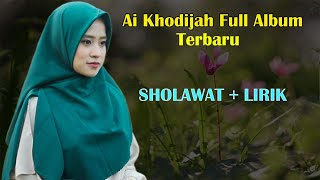 Sholawat Terbaru Ai Khodijah Full Album Dan Lirik - Sholawat Merdu Menyentuh Hati