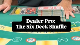 The Six Deck Shuffle