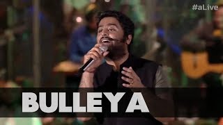 Bulleya - MTV India Tour | Arijit Singh Live | aLive