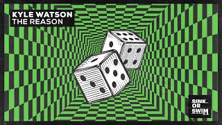Kyle Watson - The Reason ( Audio)