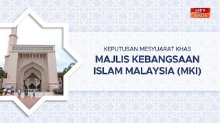 [INFOGRAFIK] Keputusan Mesyuarat Khas Majlis Kebangsaan Islam Malaysia (MKI)