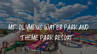 MT. OLYMPUS WATER PARK AND THEME PARK RESORT Review - Wisconsin Dells , United States of America