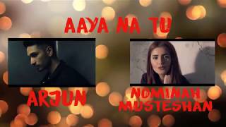 Aaya Naa Tu - Arjun Kanungo, Nominah Musteshan | Lyric Video | Vyrl Originals