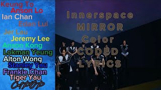 Mirror 《INNERSPACE》 COLOR CODES LYRICS (色彩編碼的歌詞) #mirrorweare #mirrorhk