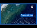 التعدين البحري - Ocean Mining