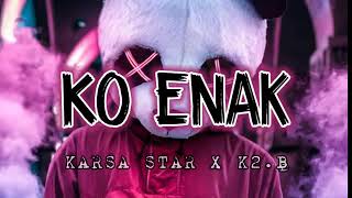 WH2C - (KO ENAK) FT KARSA STAR x K2-B