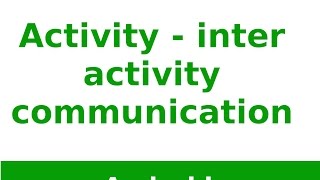 Android Tutorial 2019 - Android InterActivity Communication