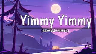 Yimmy Yimmy-(slowed+reverb)|tayc|Shreya Ghoshal |Jacqueline Fernandez #trending song