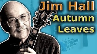 Jim Hall on Autumn Leaves  - Can it get any better?
