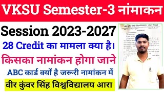 Vksu Semester 3 Admission 28 Credit क्यों है जरूरी नामांकन से पहले वीडियो जरूर देखे Vksu sem 3