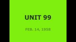 UNIT 99 (2-14-58)