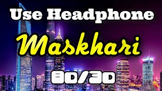 Maskhari (8d Audio)| Dil Bechara| Sushant Singh Rajput| 8d Song| 3d Audio| 3d Song| Sunidhi