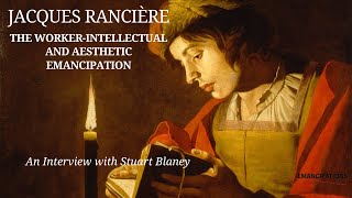 Jacques Rancière's Theory of Emancipation (feat. Stuart Blaney)