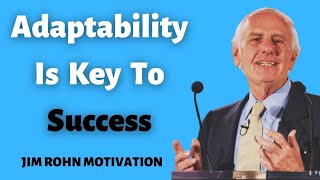 Adaptability Is Key To Success - Jim Rohn [Motivation 2021]