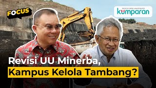 DPR Setujui Revisi UU Minerba, Kampus Bisa Kelola Tambang?