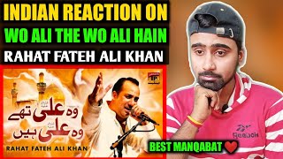 Indian Reacts To Wo Ali The Wo Ali Hai | Rahat Fateh Ali Khan | Manqabat | Indian Boy Reactions |