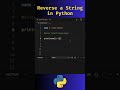 Reverse a String in Python #python #coding #learnpython