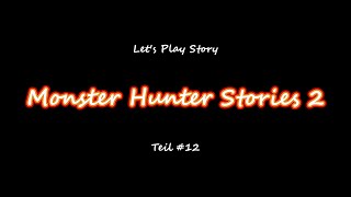 Monster Hunter Stories 2 - Die Story - Teil #12