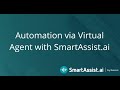 Automation via Virtual Agent with SmartAssist.ai