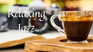 Relaxing Jazz Music - Background Chill Out Music - Music For Relax,Study,Work