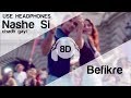 Download Nashe Si Chadh Gayi 8D Audio Song Befikre Ranveer Singh Vaani Kapoor Arijit Singh mp3