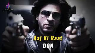 Aaj Ki Raat | Remix | Don | Shahrukh Khan | Priyanka Chopra | #audiostationnocopyrightmusic