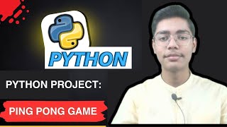 Python Project 4: Ping Pong Game In Python For Beginners