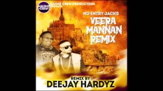 Dj Hardyz - Veera Mannan Remix ( No Entry Jack )