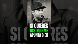 Si quieres destruirme apunta bien / Denzel Washington Diaria Motivación.💬 #motivación #inspiración