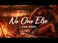 Ash Reed – No One Else (Official Audio)