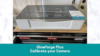 Glowforge Plus | Camera Calibration | Process from start to end | Glowbaby