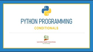 Python Programming - 8 - Conditional Statements - Decision Making | Python Programming in Tamil