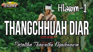 THANGCHHUAH DIAR # Hlawm-1