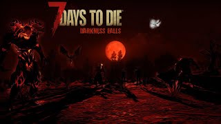 7DTD Darkness Falls Lets Play Season 2 - 22nd