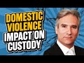 Will A [Domestic Violence Charge Impact The Custody Of My Children] - ChooseGoldmanlaw