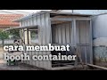 cara membuat booth container dari baja ringan.