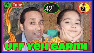 UFF YEH GARMI || उफ़ ये  गर्मी 42 पार || - BindaasTashan