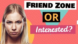 Friend Zone Or Interested? How to Decode Your Crush Behavior