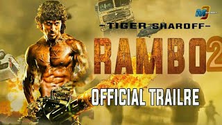 RAMBO - 2 OFFICIAL TRAILER 2018 | TIGER SHROFF NEW HINDI FILM