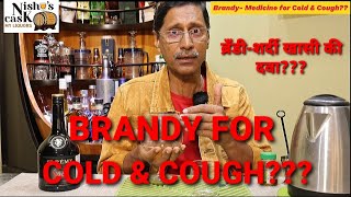 BRANDY FOR COLD \u0026 COUGH