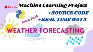 Machine Learning Project | Weather Forecasting | Python | Final year project